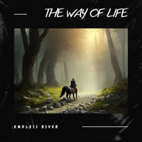 Endless River - The Way Of Life